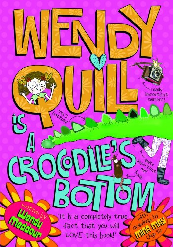 wendy quill is a crocodile's bottom