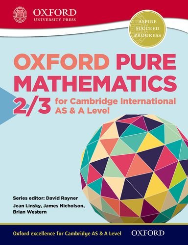 oxford pure mathematics 2/3 for camb. int. as & al