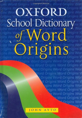 oxford school dictionary of world origins