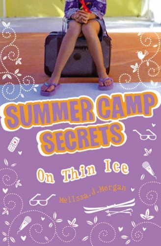 summer camp secrets:12 on thin ice