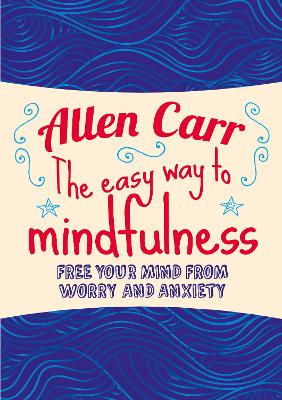 the easy way to mindfulness
