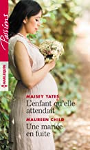 l'enfant qu'elle attendait/une mariee en fuite