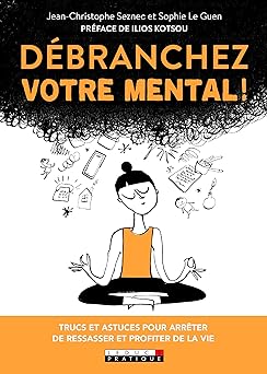 debranchez votre mental!