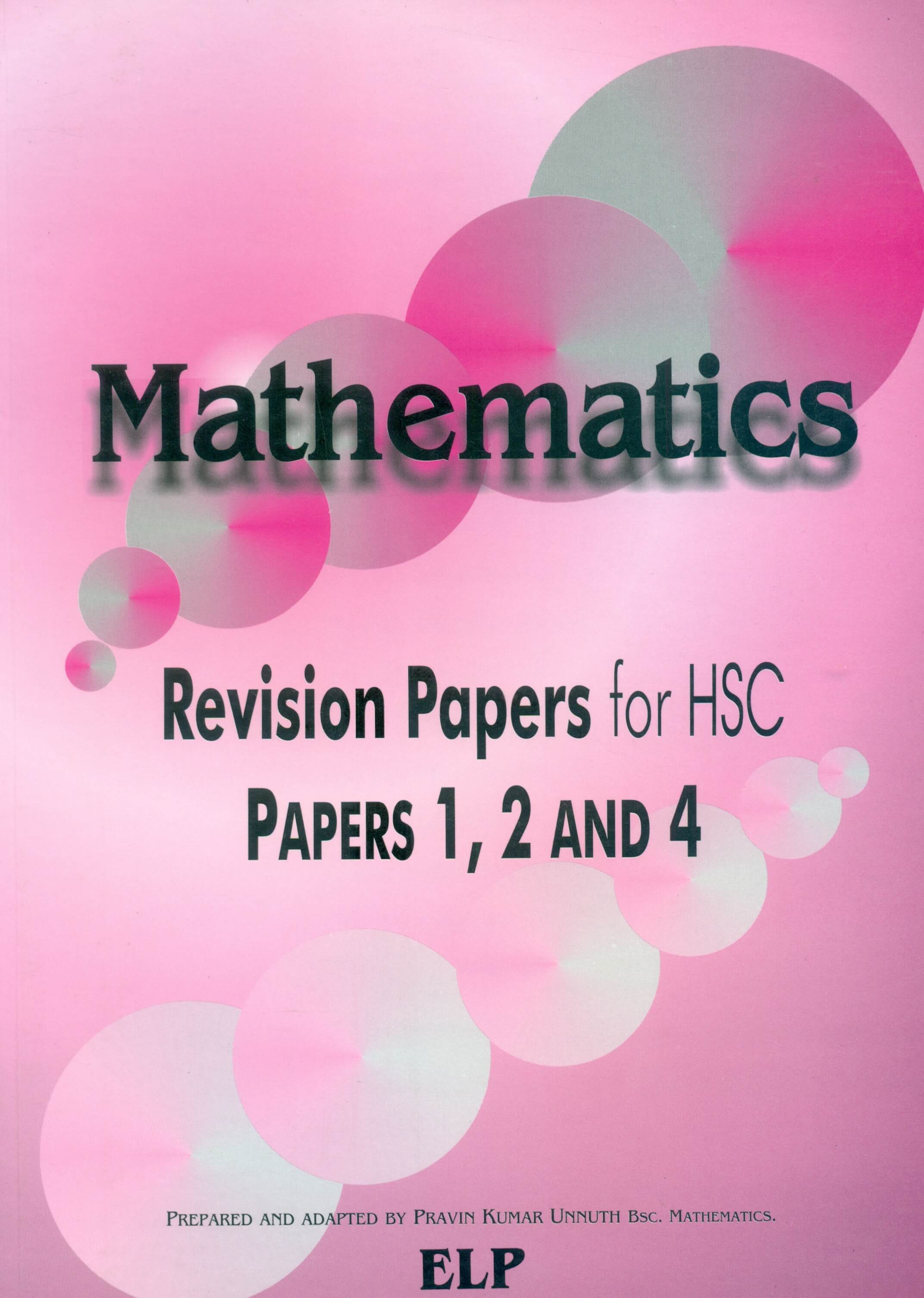 MATHEMATICS REV PAPERS FOR HSC P 1,2&4