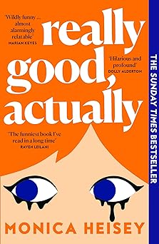 really good  actually  treat yourself to the hilarious sunday times bestselling debut novel of 2023