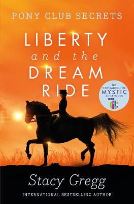 pony club secrets:liberty and the dream ride