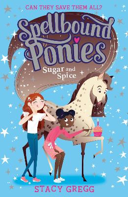 spellbound ponies : sugar and spice