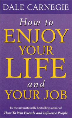 how to enjoy your life and your job