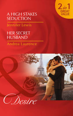 a high stakes seduction/her secret husband