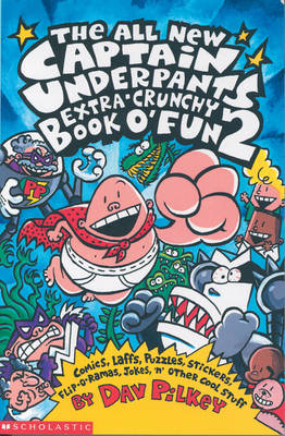 the all new captain underpants extra crunchy book o'fun 2