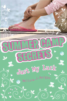 summer camp secrets:10 just my luck