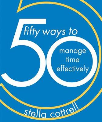 fifty ways to manage time effectively 