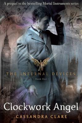 the infernal devices:01 clockwork angel