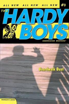 the hardy boys:03 boardwalk bust