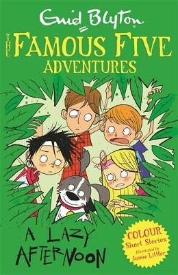 the famous five : a lazy afternoon