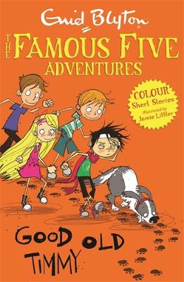 the famous five : good old timmy