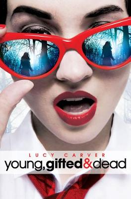 young, gifted & dead 