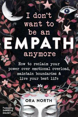 i dont want to be an empath anymore