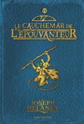 le cauchemar de l'epouvanteur - tome 7 le cauchemar de l'epouvanteur - tome 7