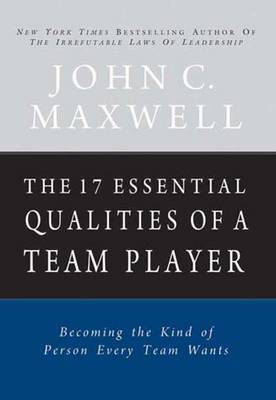 the 17 essential qualities of a team player